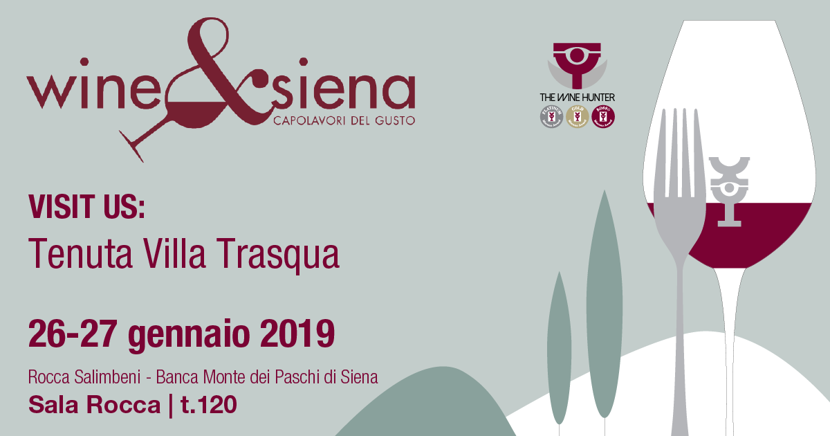 Villa Trasqua presente al Wine&Siena – Capolavori del Gusto IV edizione​